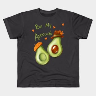 Be my avocado. Vegan healthy Art for couple in love Kids T-Shirt